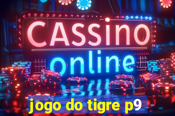 jogo do tigre p9